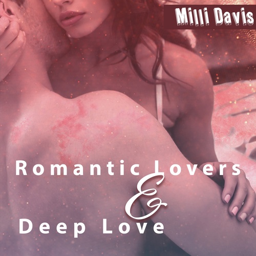 Romantic Lovers & Deep Love