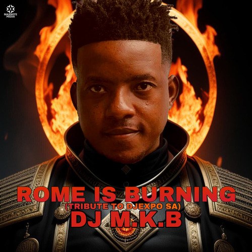 DJ M.K.B-Rome Is Burning (Tribute To DJExpo SA)