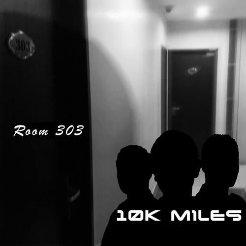 10k Miles-Room 303