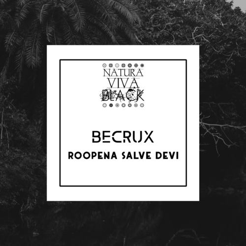 Becrux-Roopena Salve Devi