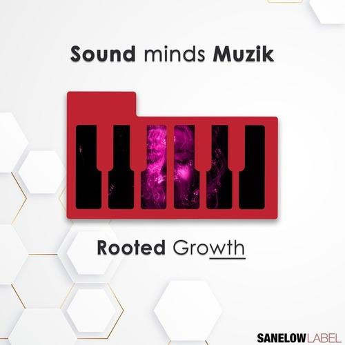 Sound Minds Muzik-Rooted Growth