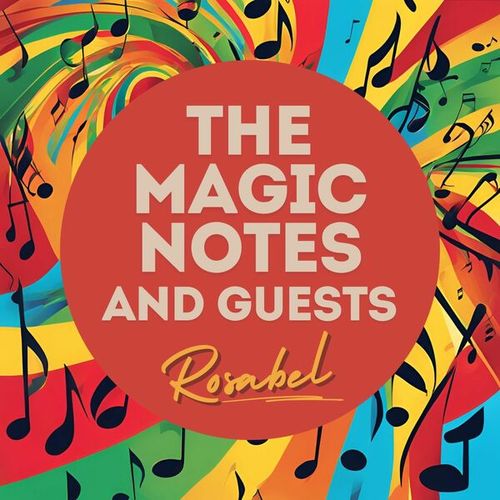 Rosabel: The Magic Notes and Guests