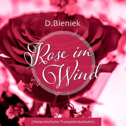 Rose im Wind (Melancholische Trompetenballaden)