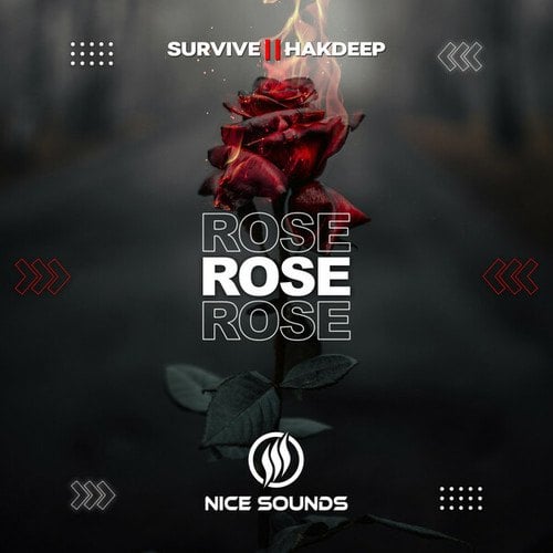 Survive, Hakdeep-Rose