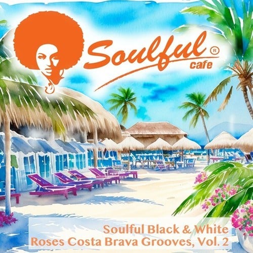 Soulful Black & White-Roses Costa Brava Grooves, Vol. 2