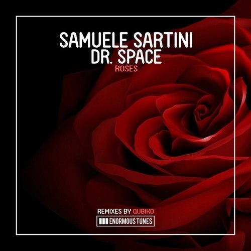 Samuele Sartini, Dr. Space, Qubiko-Roses (Qubiko Remixes)