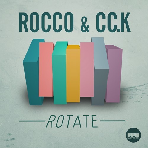 Rocco, Cc.K, Scoon & Delore-Rotate