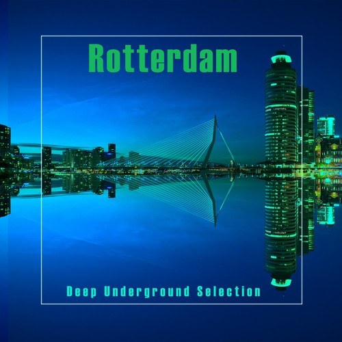Various Artists-Rotterdam (Deep Underground Selection)