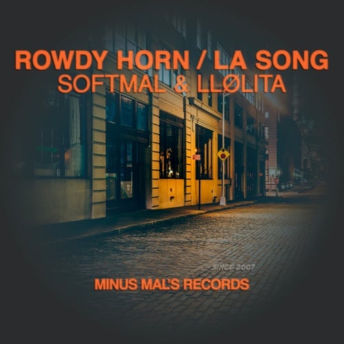 Softmal, LLølita-Rowdy Horn / La Song