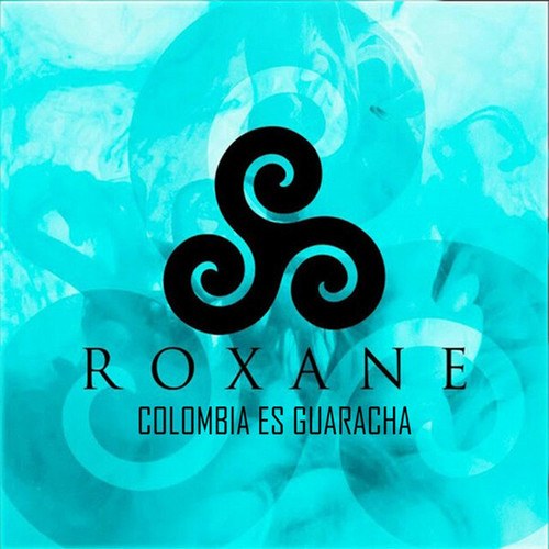 Colombia Es Guaracha-Roxane