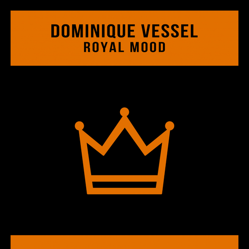 Dominique Vessel-Royal Mood