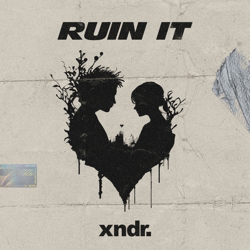 Xndr.-Ruin It