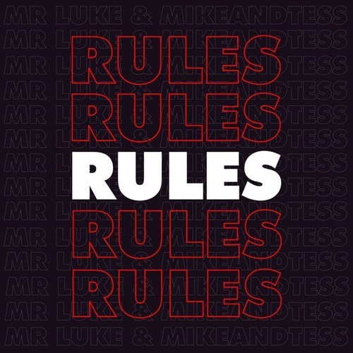 Mr Luke & Mikeandtess-Rules