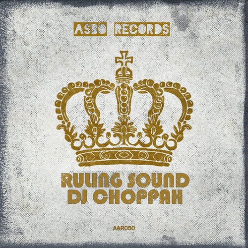 Dj Choppah-Ruling Sound