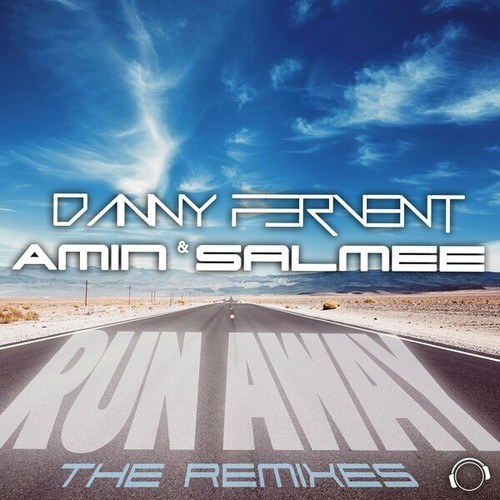 Danny Fervent, Amin Salmee, Mike Van Fabio, Steve Dekay-Run Away (The Remixes)