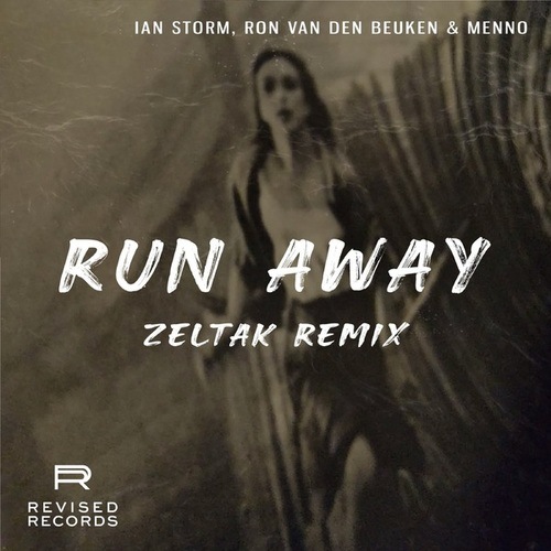 Ian Storm, Ron Van Den Beuken, Menno, Zeltak-Run Away (Zeltak Remix)