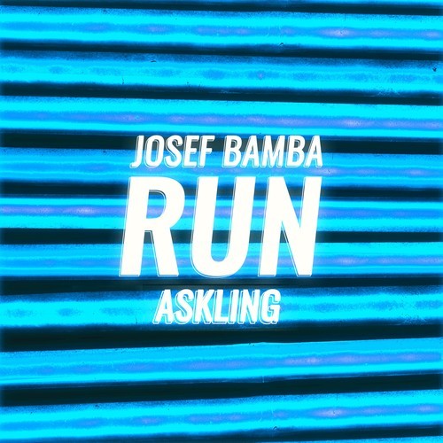 Josef Bamba, Askling-Run