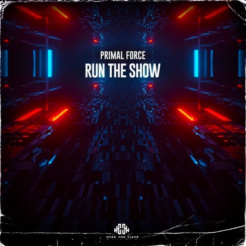 Primal Force-Run the Show