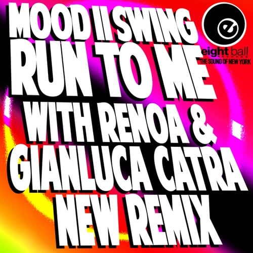 Mood II Swing, Renoa, Gianluca Catra, Maurice Joshua, UBQ, Wall Of Sound-Run To Me