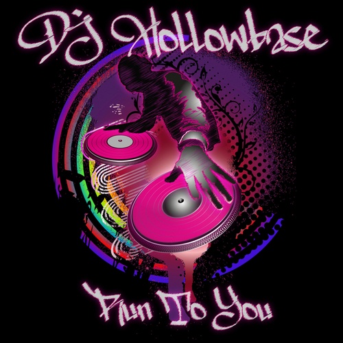 DJ HOLLOWBASE-Run To You
