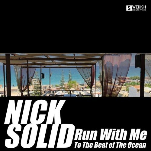 Nick Solid-Run with Me (To the Beat of the Ocean)
