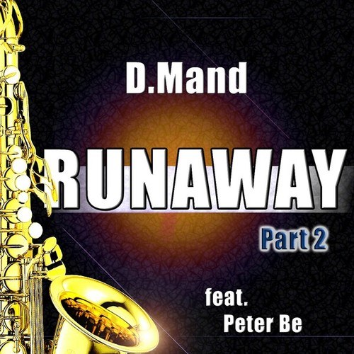 D.Mand, Peter Be, Scotty, Marc Reason-Runaway (Part 2)