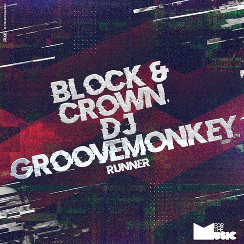 Block & Crown, DJ Groovemonkey-Runner
