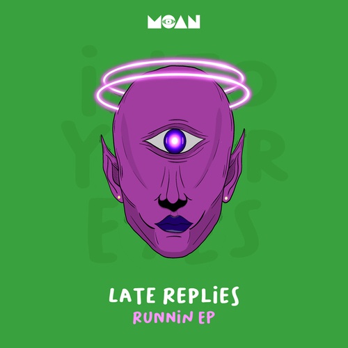 Late Replies-Runnin EP