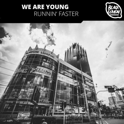 We Are Young-Runnin' Faster