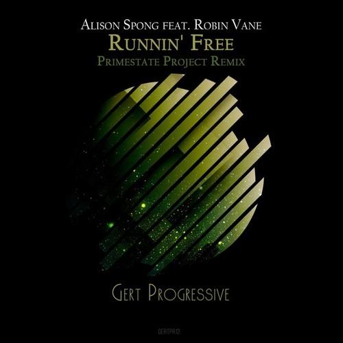 Alison Spong, Robin Vane, Primestate Project-Runnin' Free (Primestate Project Remix)