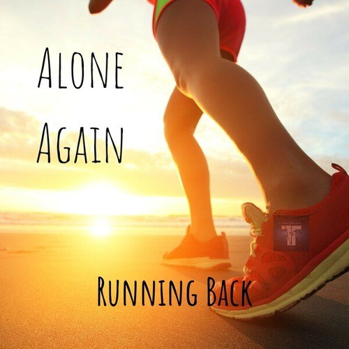 Alone Again-Running Back