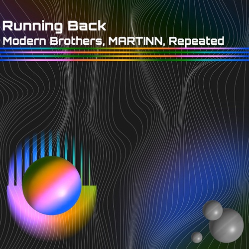 Martinn, Repeated, Modern Brothers-Running Back