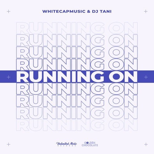 DJ Tani, WhiteCapMusic-Running On
