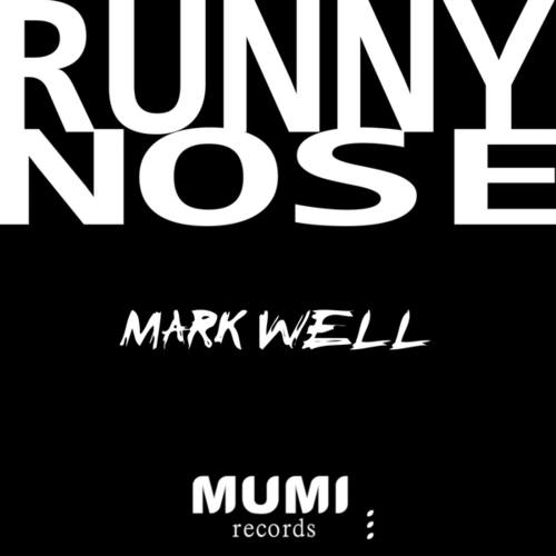 Mark Well-Runny Nose