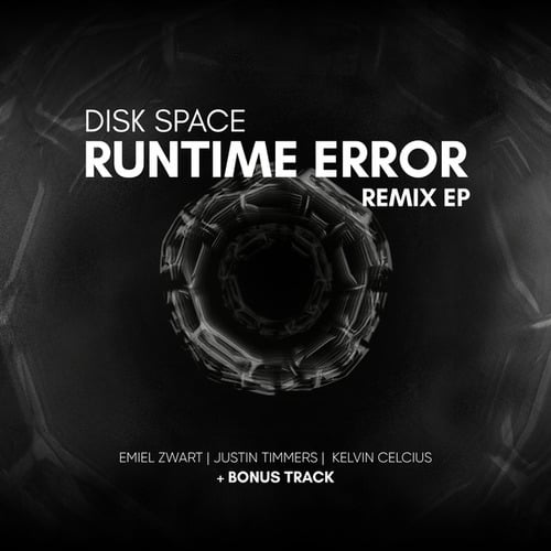 Disk Space, Emiel Zwart, Justin Timmers, Kelvin Celcius-Runtime Error Remix EP