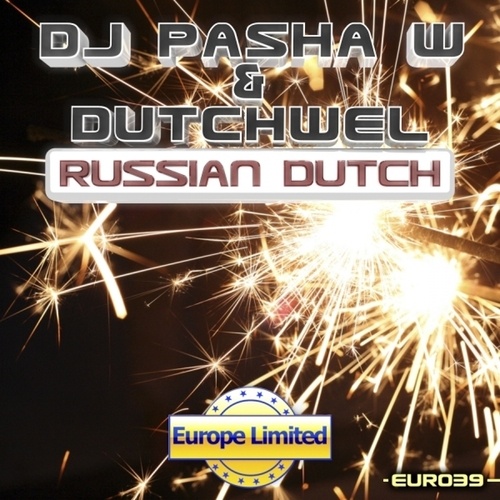 DJ Pasha W, Dutchwell-Russian Dutch