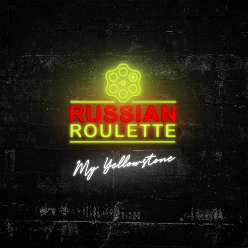 My Yellowstone-Russian Roulette