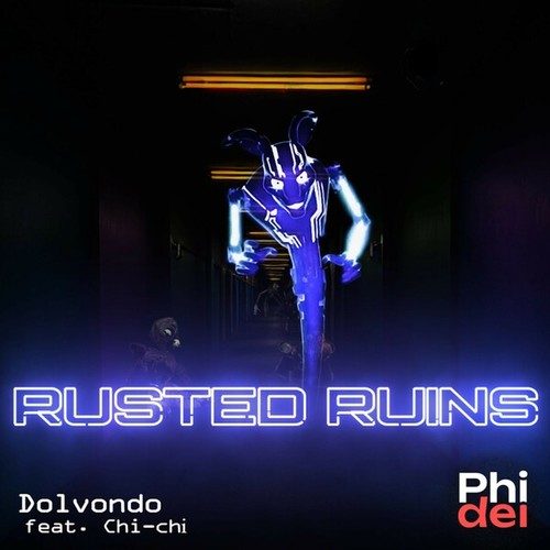 Dolvondo, Chi-chi, Phidel-Rusted Ruins