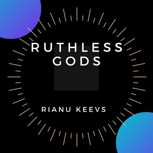 Rianu Keevs-Ruthless Gods