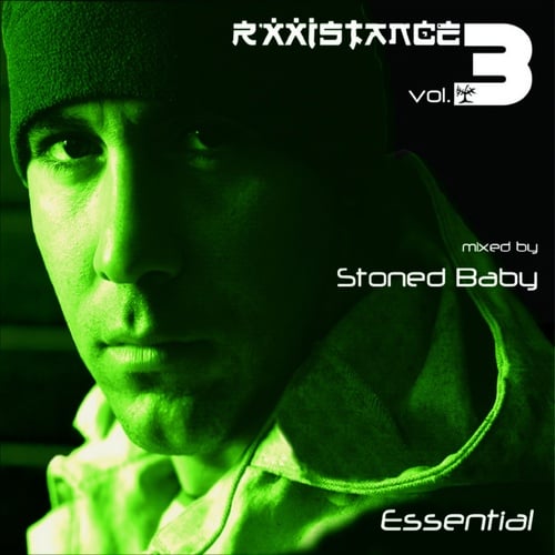 Rxxistance Vol. 3: Essential, Mixed by Stoned Baby