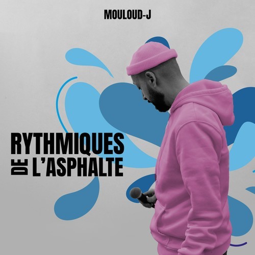 Mouloud-J-Rythmiques de l'asphalte