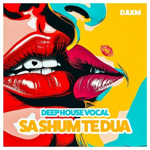 DJ LKM-Sa shum te dua (Deep House Vocal)