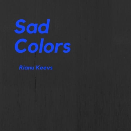 Rianu Keevs-Sad Colors
