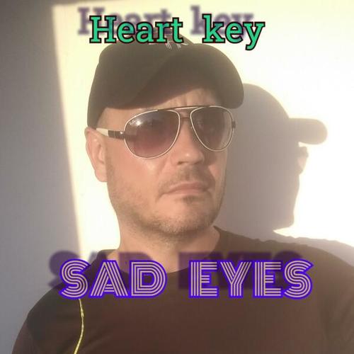 Heart Key-Sad Eyes