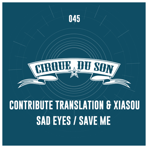 Contribute Translation, Xiasou-Sad Eyes / Save Me