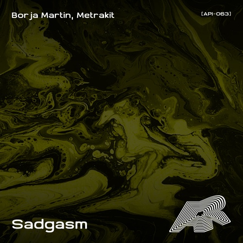 Borja Martin, Metrakit-Sadgasm
