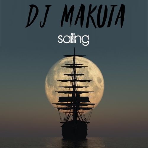 DJ Makuta-Sailing