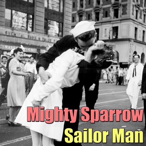 Mighty Sparrow-Sailor Man