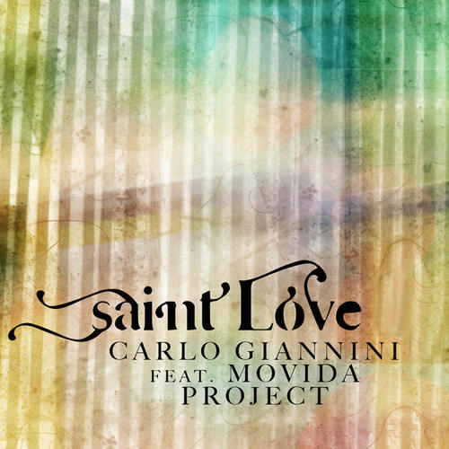 Carlo Giannini, Movida Project-Saint Love