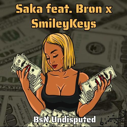 Saka (feat. Bron & Smiley Keys) [Ghetto Vocal]